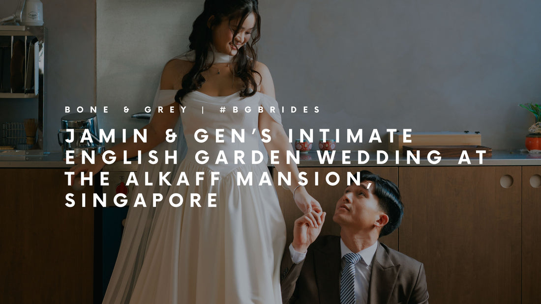 Jamin & Gen’s Intimate English Garden Wedding at The Alkaff Mansion, Singapore | Bone and Grey Bridal #BGBrides
