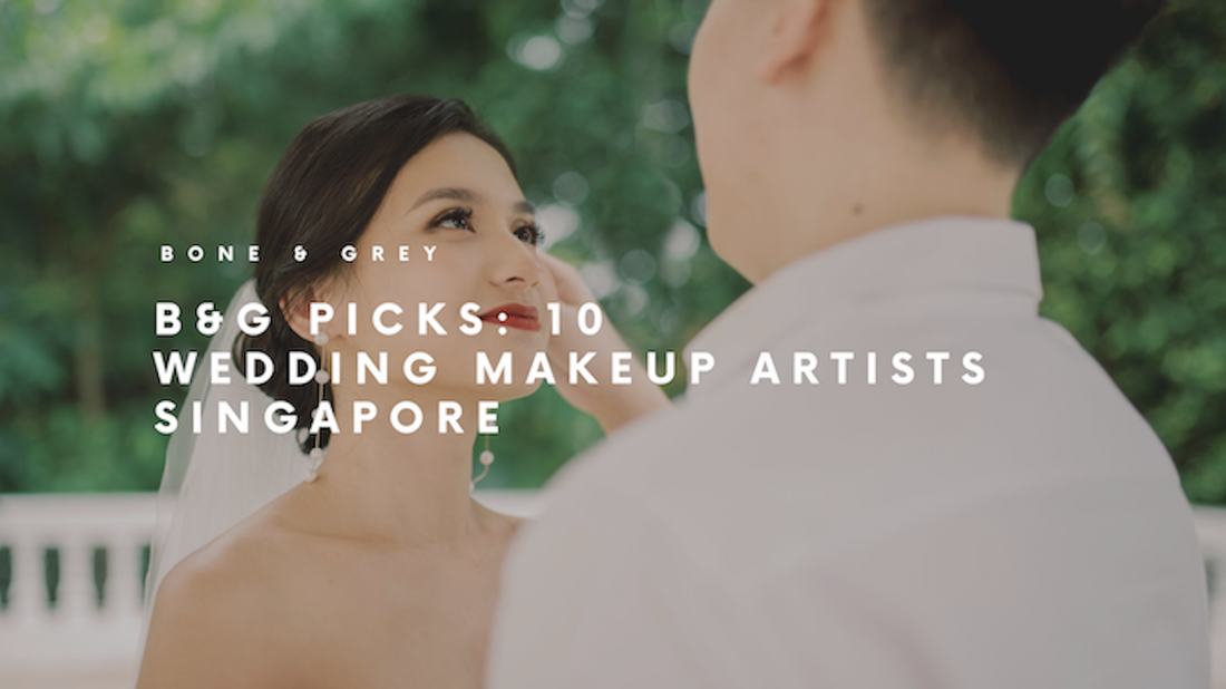 Bone and Grey | 10 Wedding makeup artists | Singapore