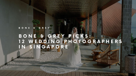 Bone & Grey Picks: 12 Wedding Photographers in Singapore | Bone and Grey Bridal Blog | Simple Affordable Minimalist Wedding Dresses Online Canada Australia US UK Singapore