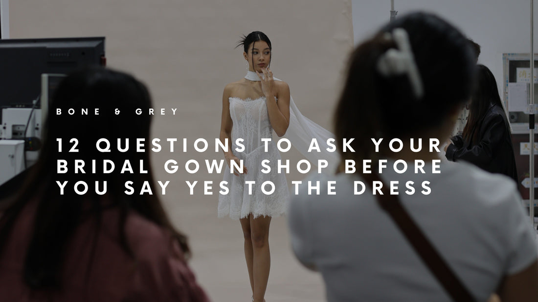 12 Questions to Ask Your Bridal Gown Shop Before You Say Yes to the Dress | Bone and Grey Bridal Blog | Important Questions to Ask at a Bridal Boutique